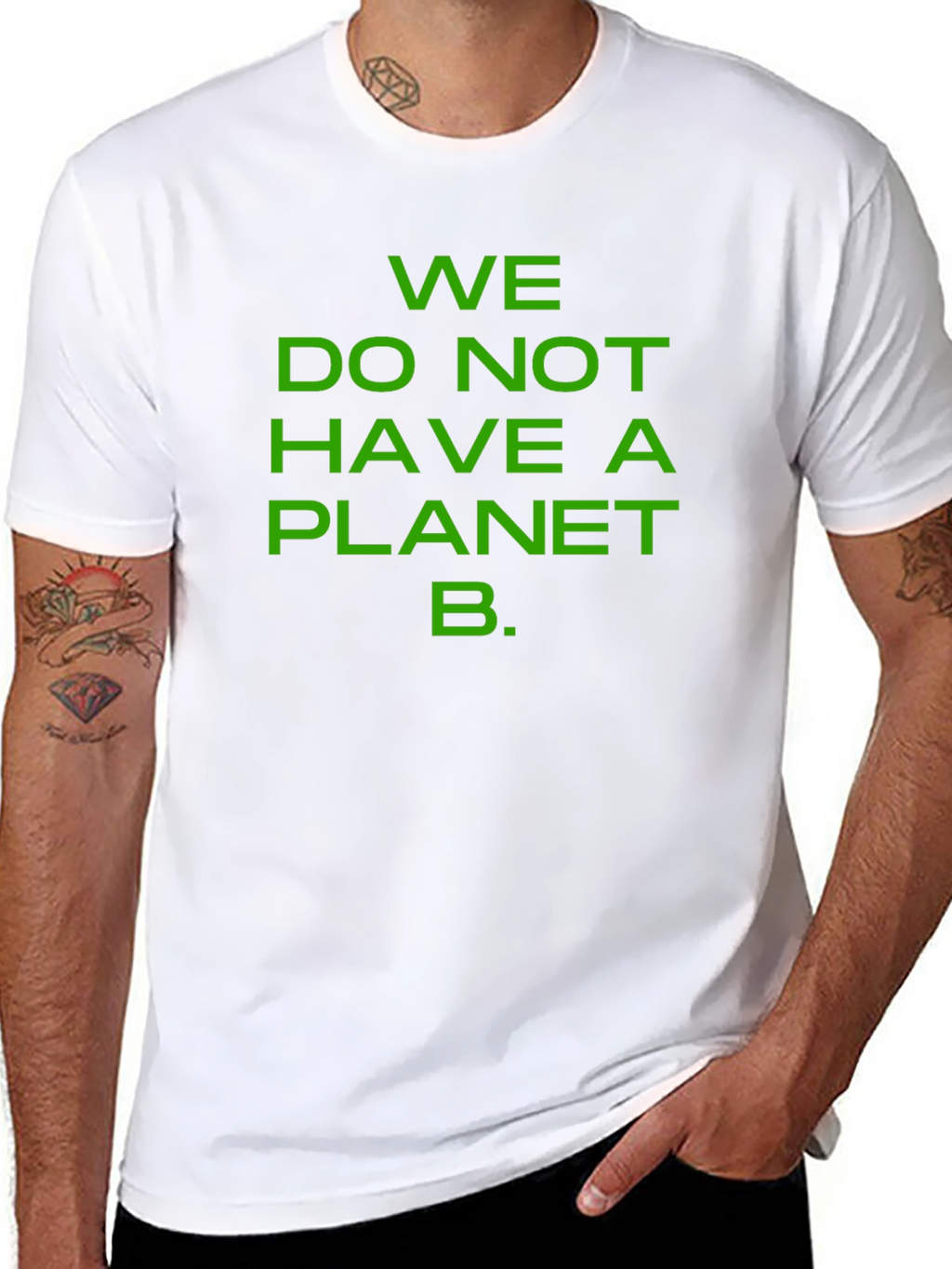 We Do Not Have a Planet B T-Shirt