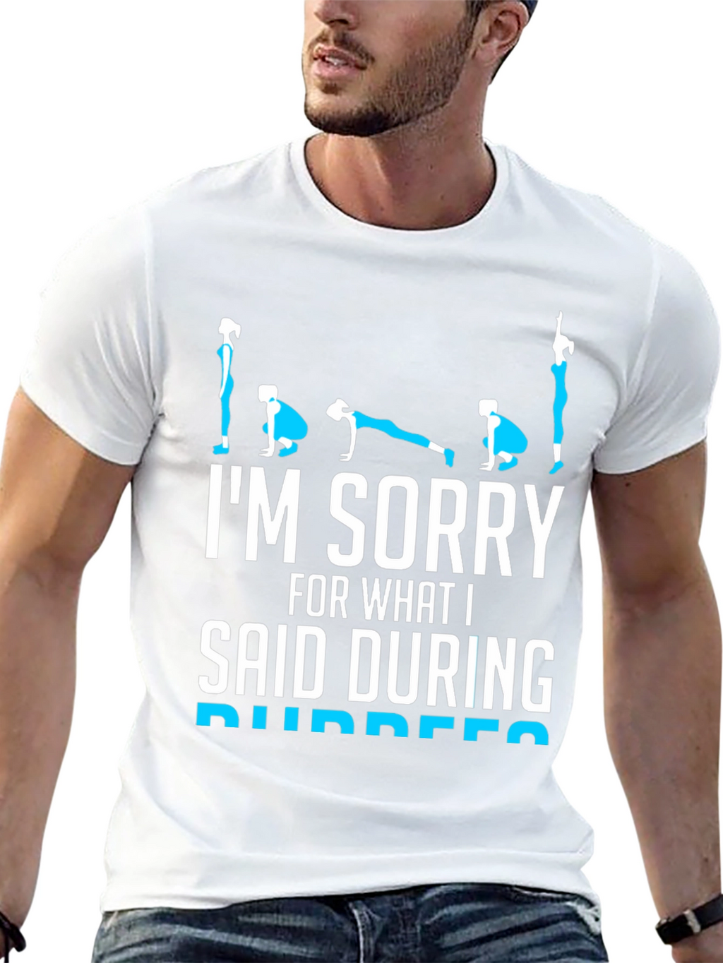 Im Sorry Burpees T-Shirt - Fitness Humor