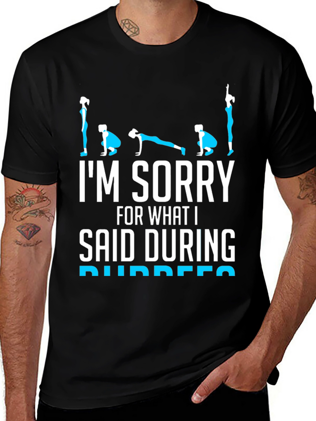 Im Sorry Burpees T-Shirt - Fitness Humor