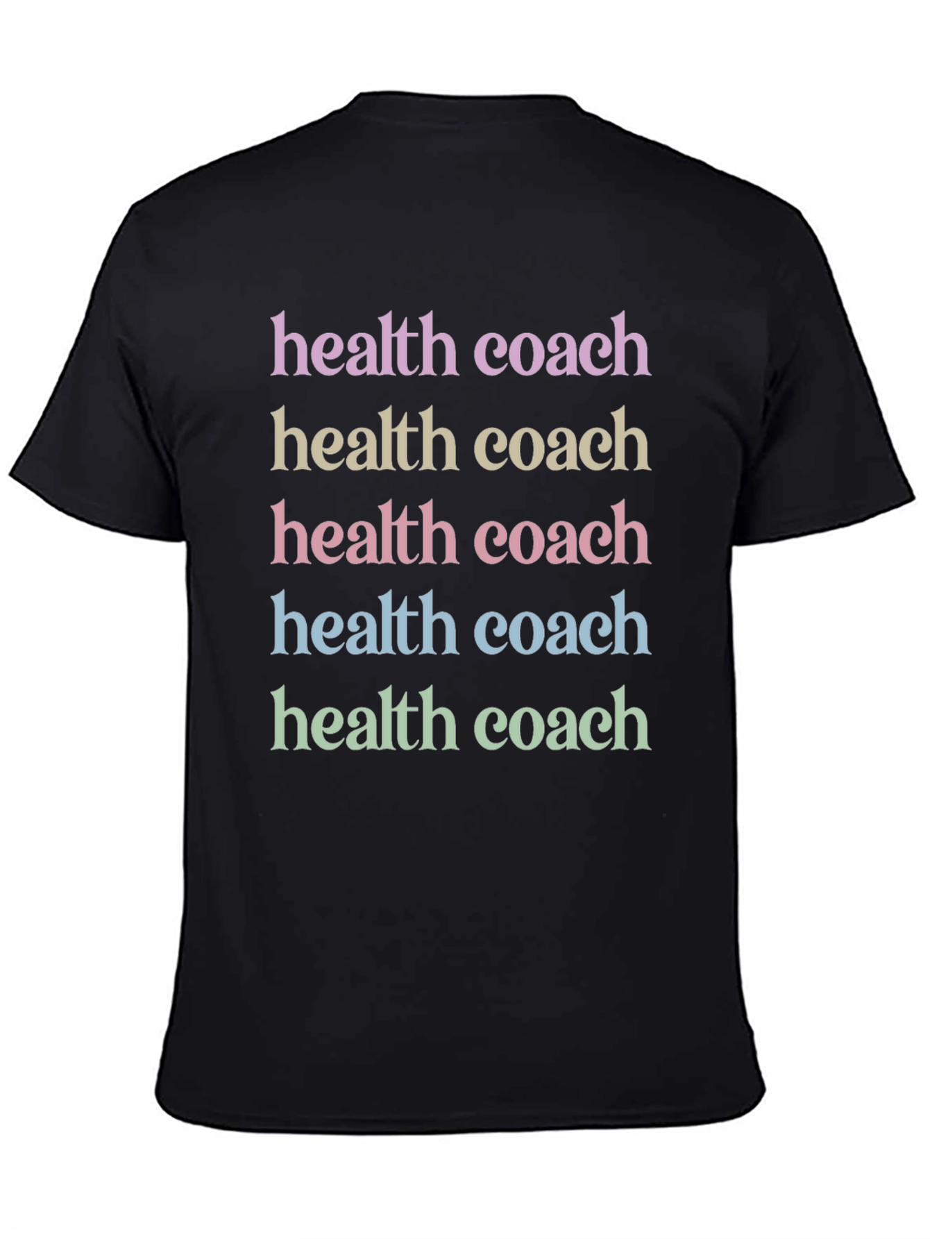 Health Coach T-Shirt - Motivational Colorful Text Design