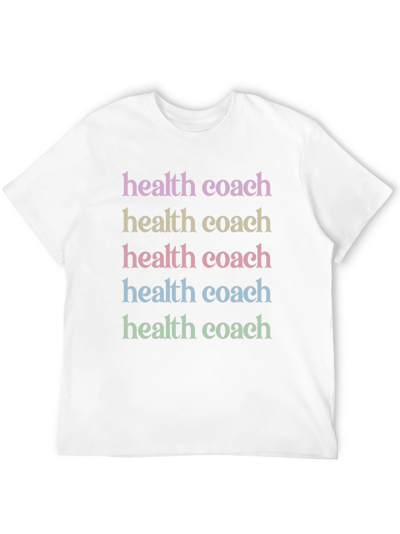 Health Coach T-Shirt - Motivational Colorful Text Design