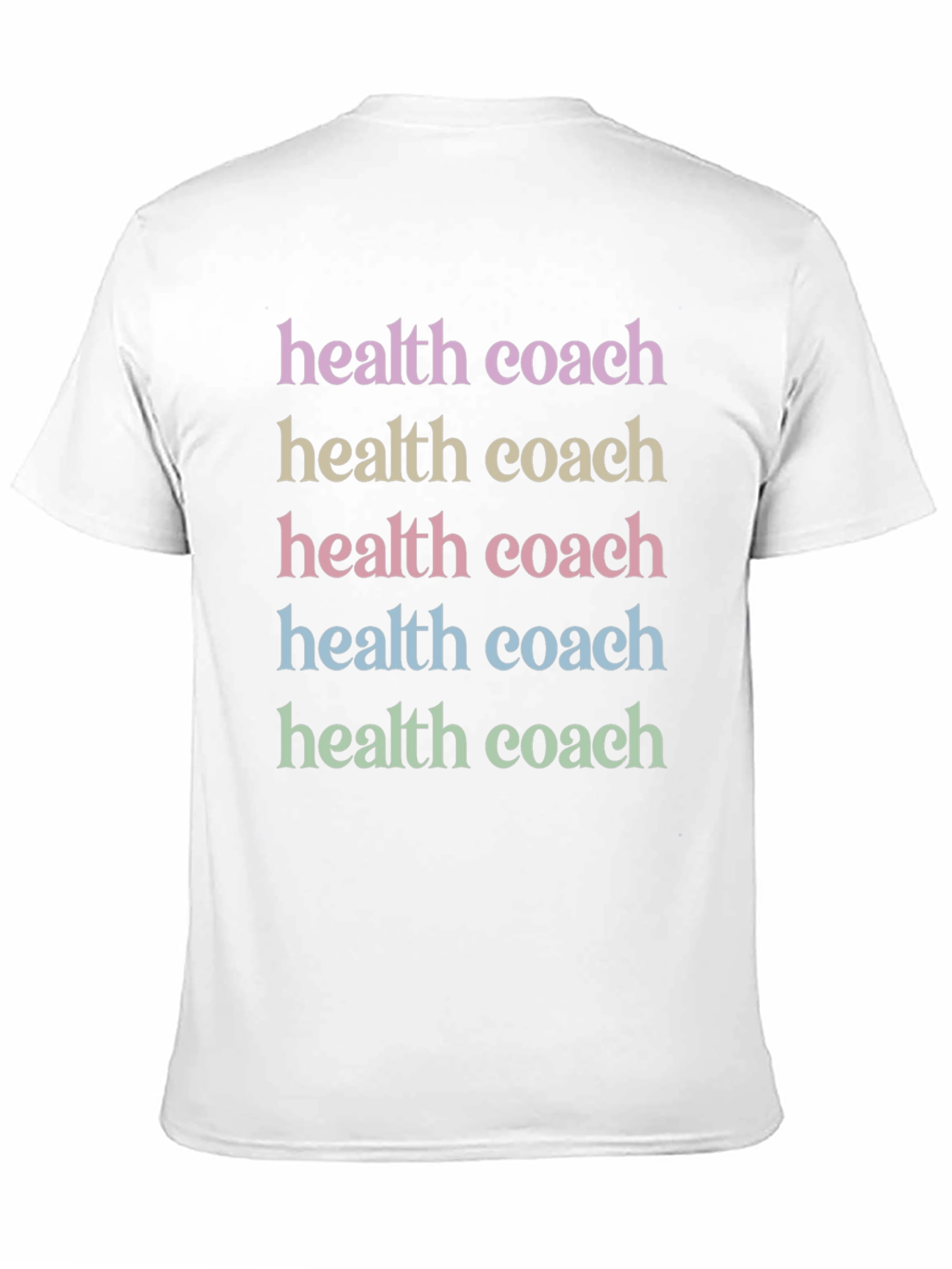 Health Coach T-Shirt - Motivational Colorful Text Design