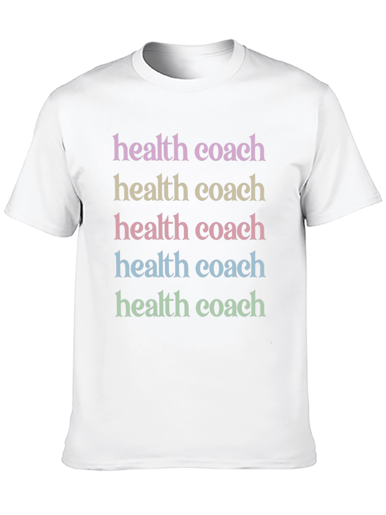 Health Coach T-Shirt - Motivational Colorful Text Design