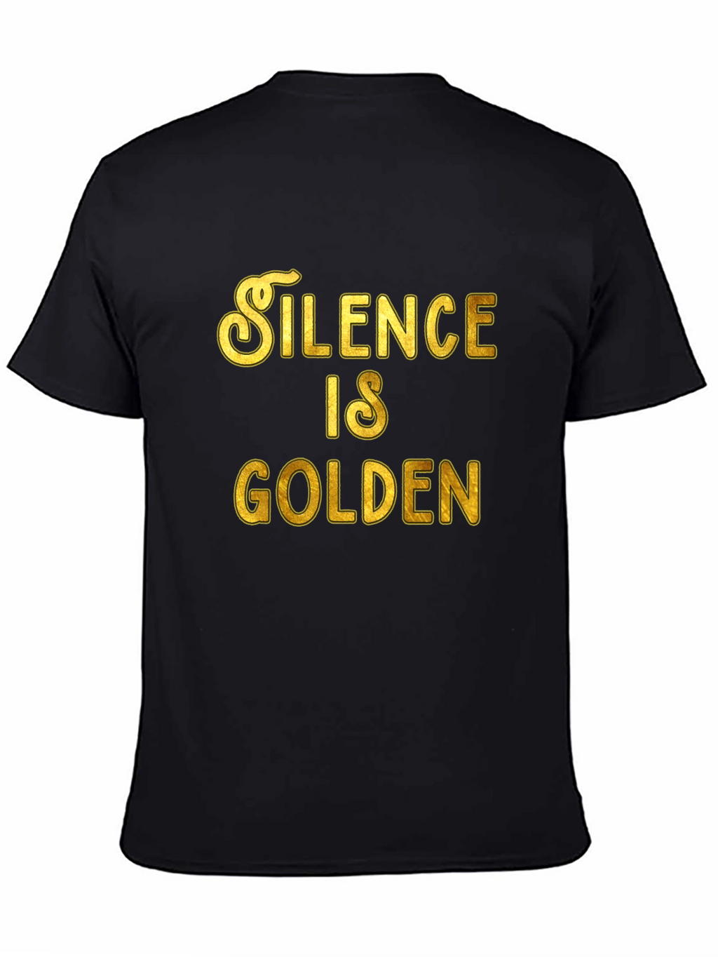Silence is Golden Graphic Tee - Premium Comfort