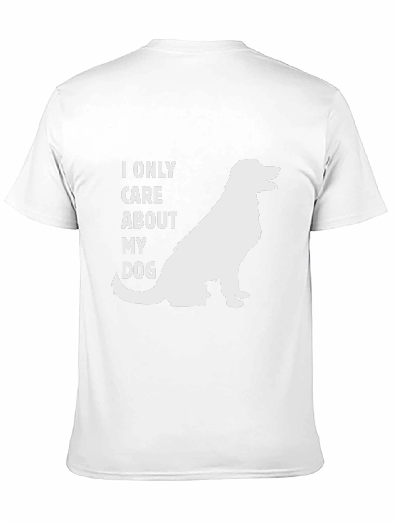 Dog Lover T-Shirt - I Only Care About My Dog