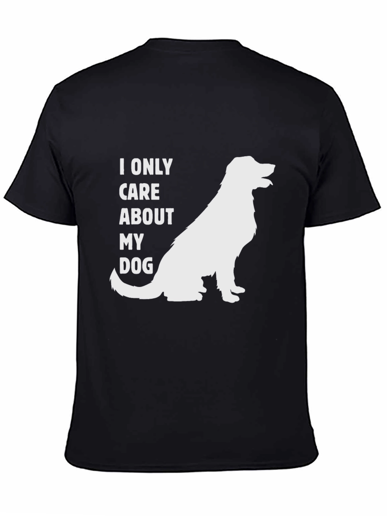 Dog Lover T-Shirt - I Only Care About My Dog