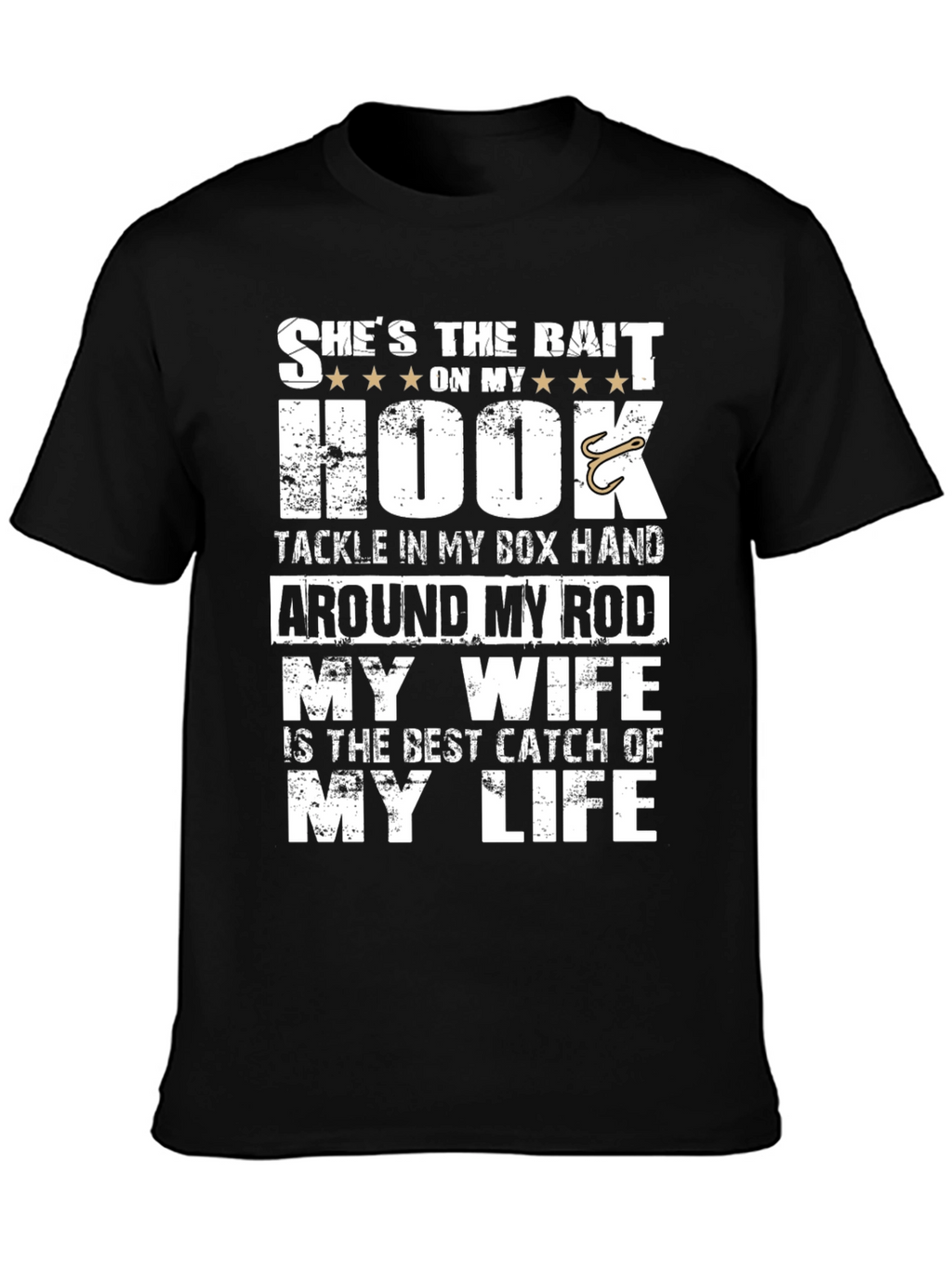 Fishing T-Shirt: Shes the Bait On My Hook