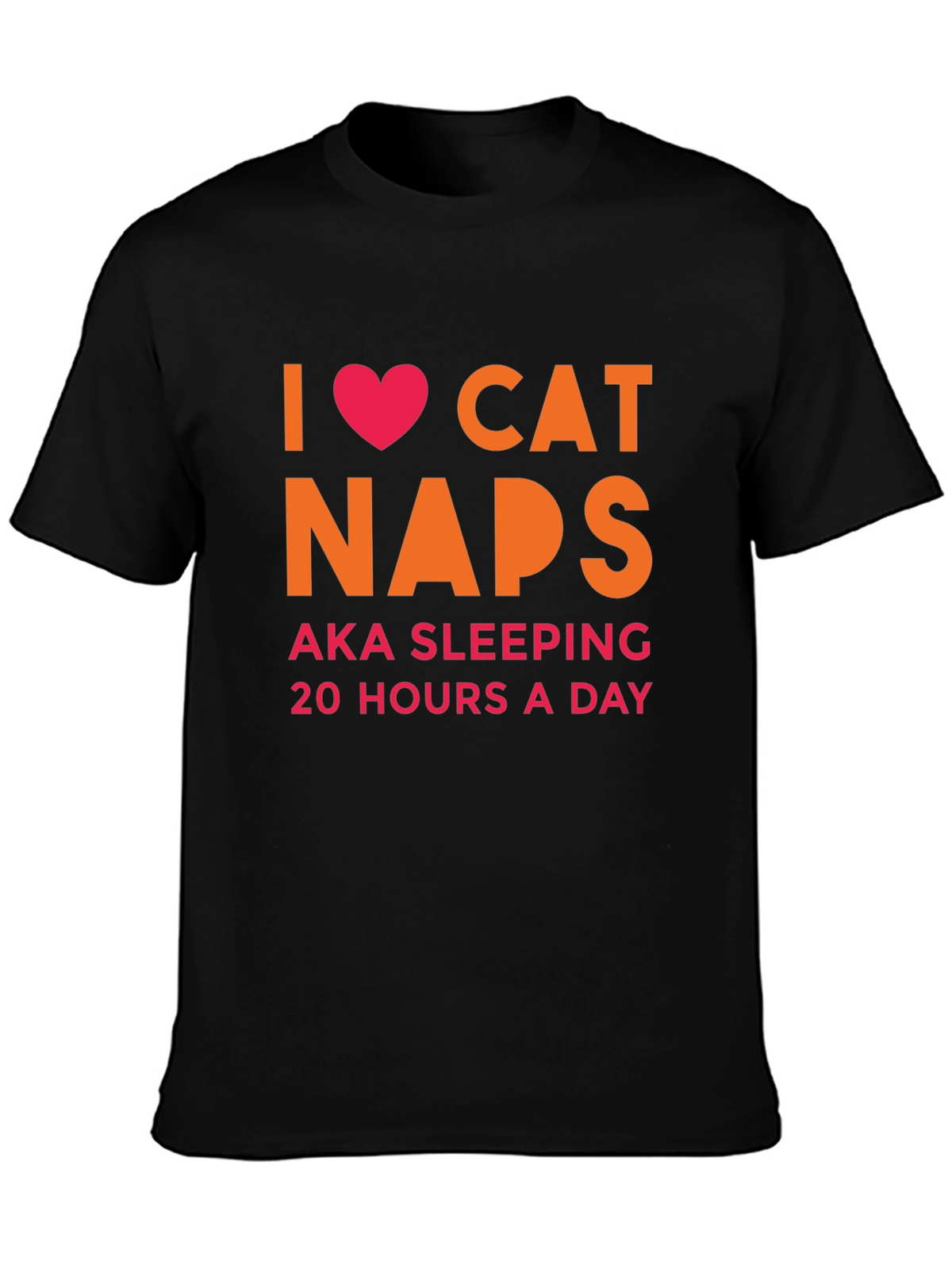 I Heart Cat Naps T-Shirt -  AKA Sleeping 20 Hours