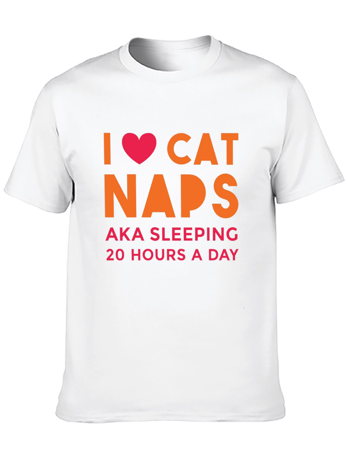 I Heart Cat Naps T-Shirt -  AKA Sleeping 20 Hours