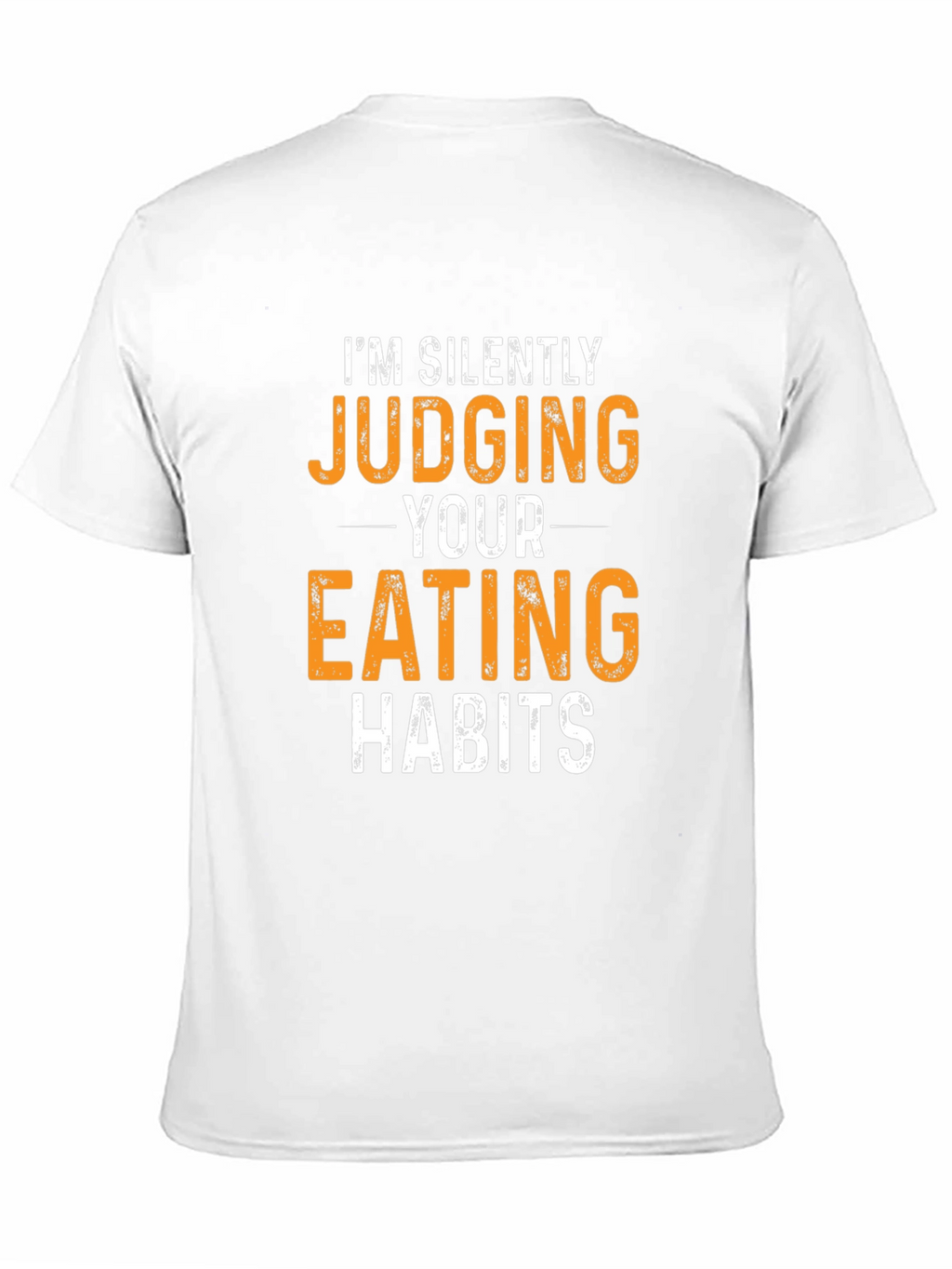 Humorous Judging Your Eating Habits Graphic Tee