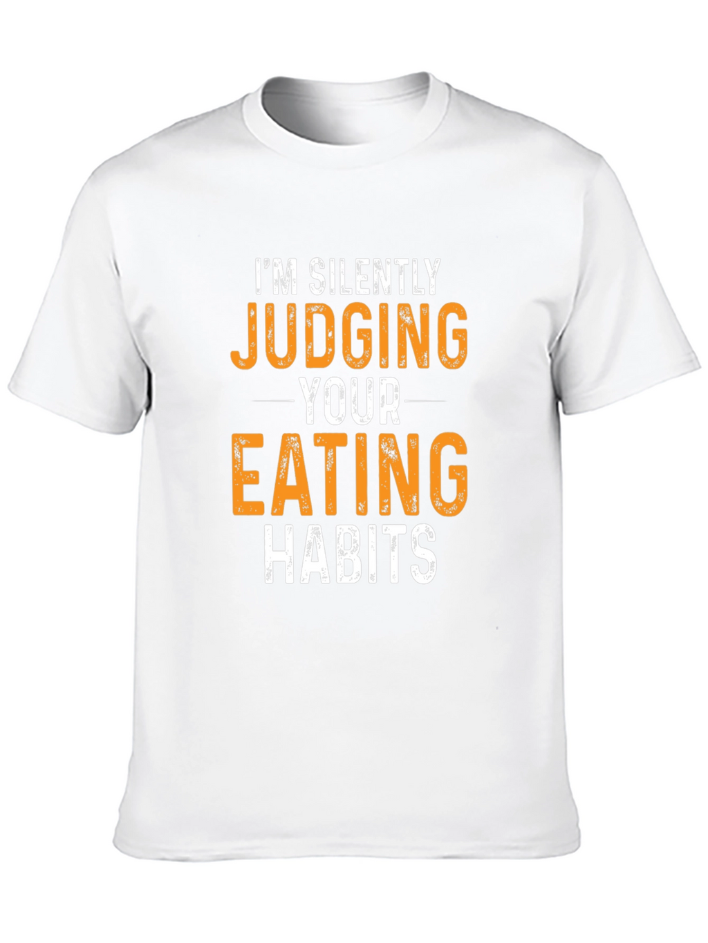 Humorous Judging Your Eating Habits Graphic Tee