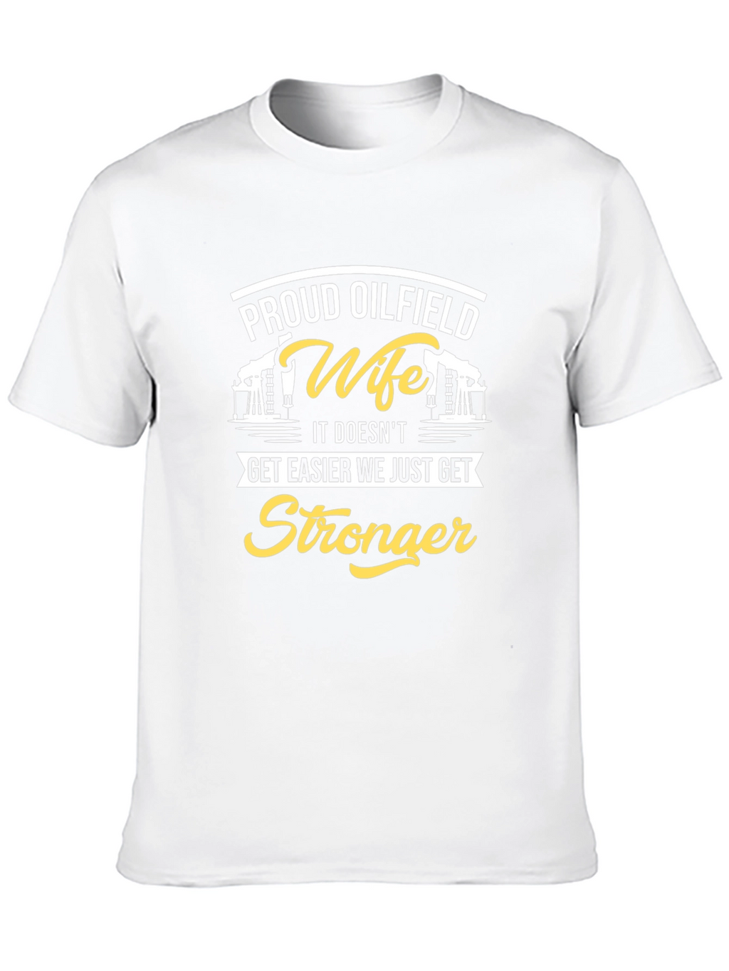 Proud Oilfield Wife T-Shirt