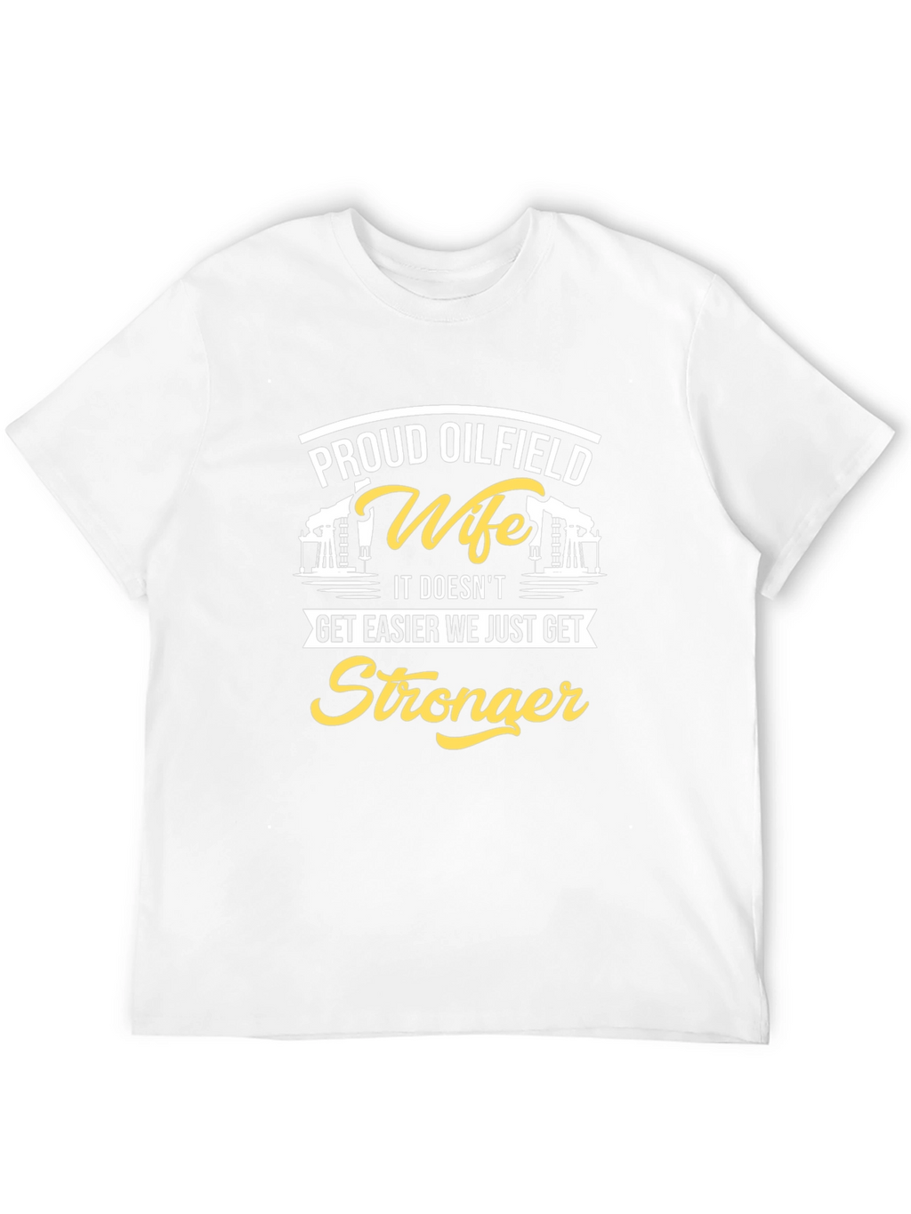 Proud Oilfield Wife T-Shirt
