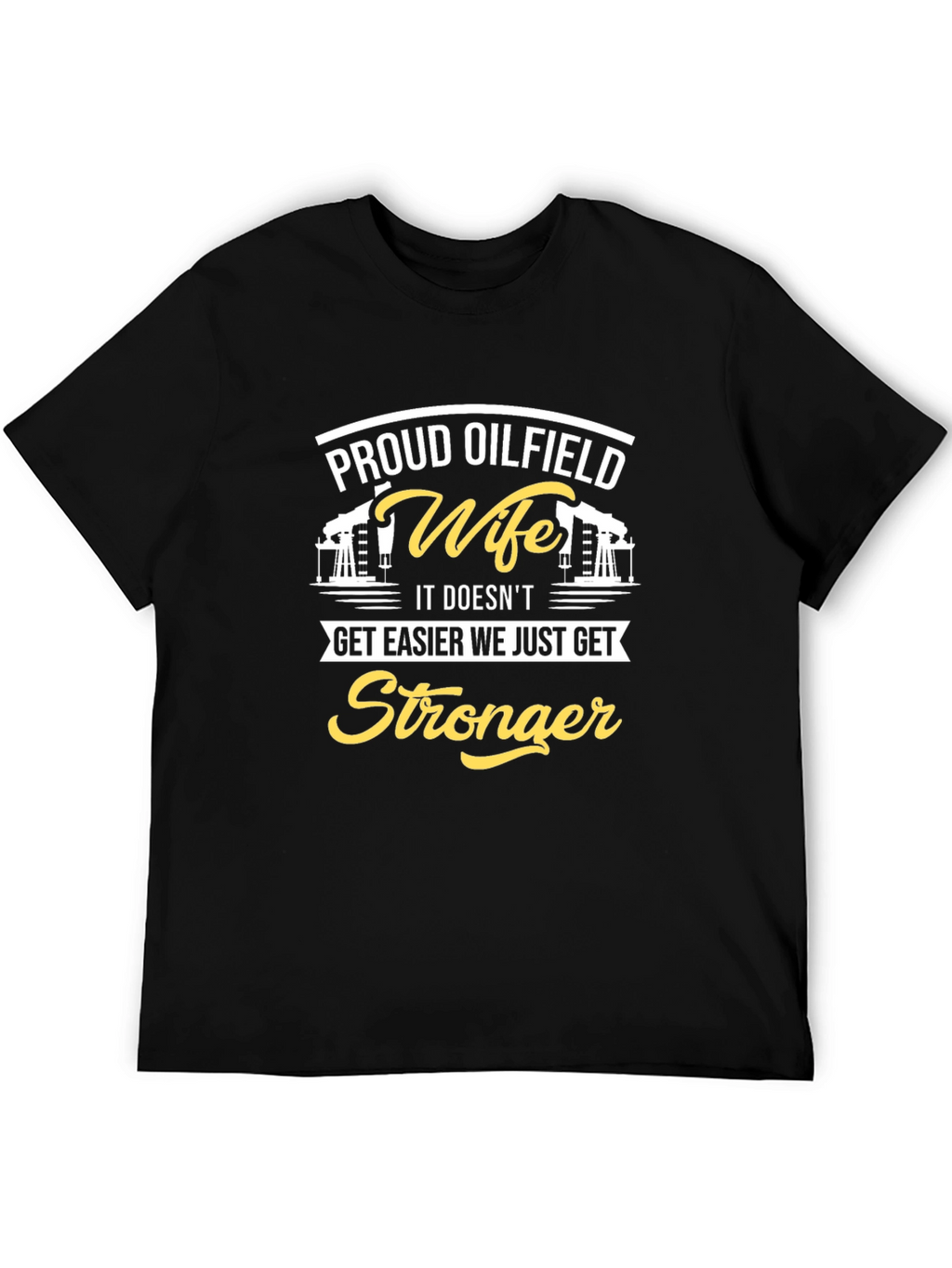 Proud Oilfield Wife T-Shirt