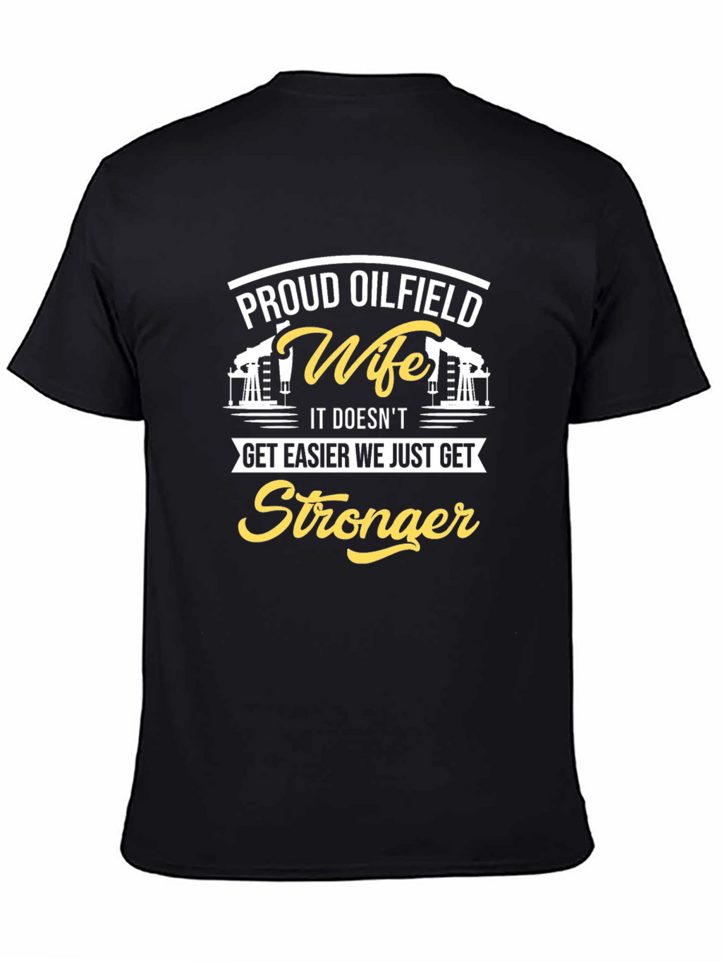 Proud Oilfield Wife T-Shirt