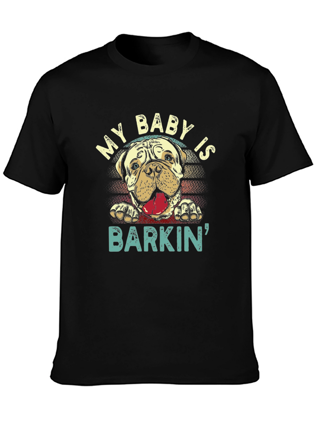 My Baby Is Barkin Dog T-Shirt