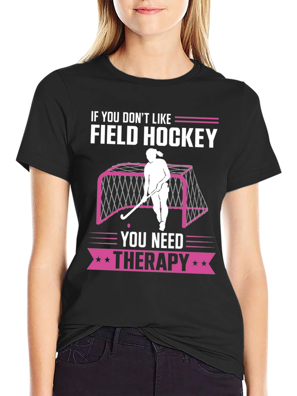 Funny Field Hockey Therapy T-Shirt