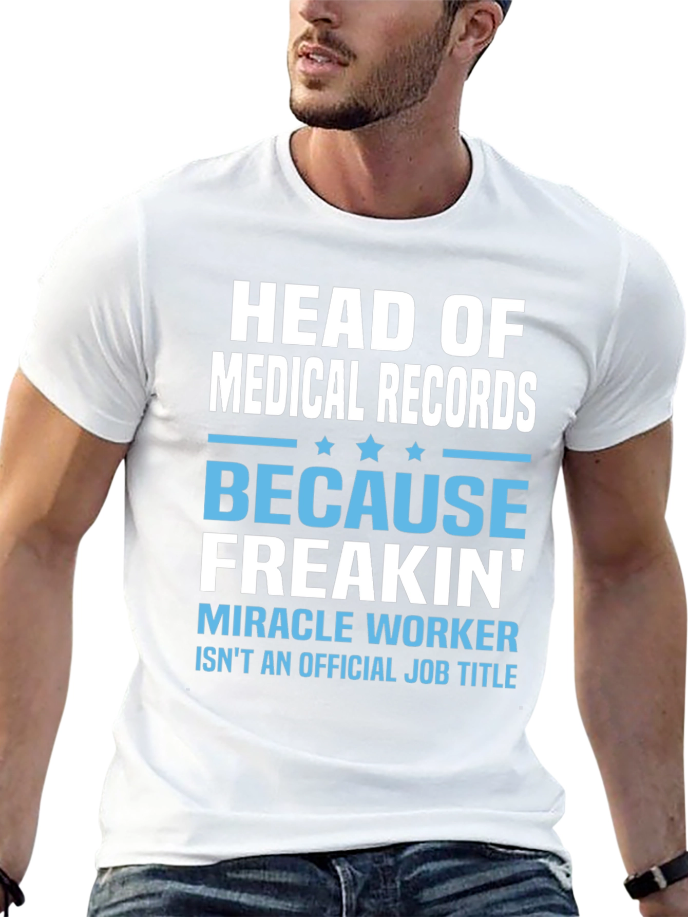 Head of Medical Records T-Shirt - Miracle Worker Tee