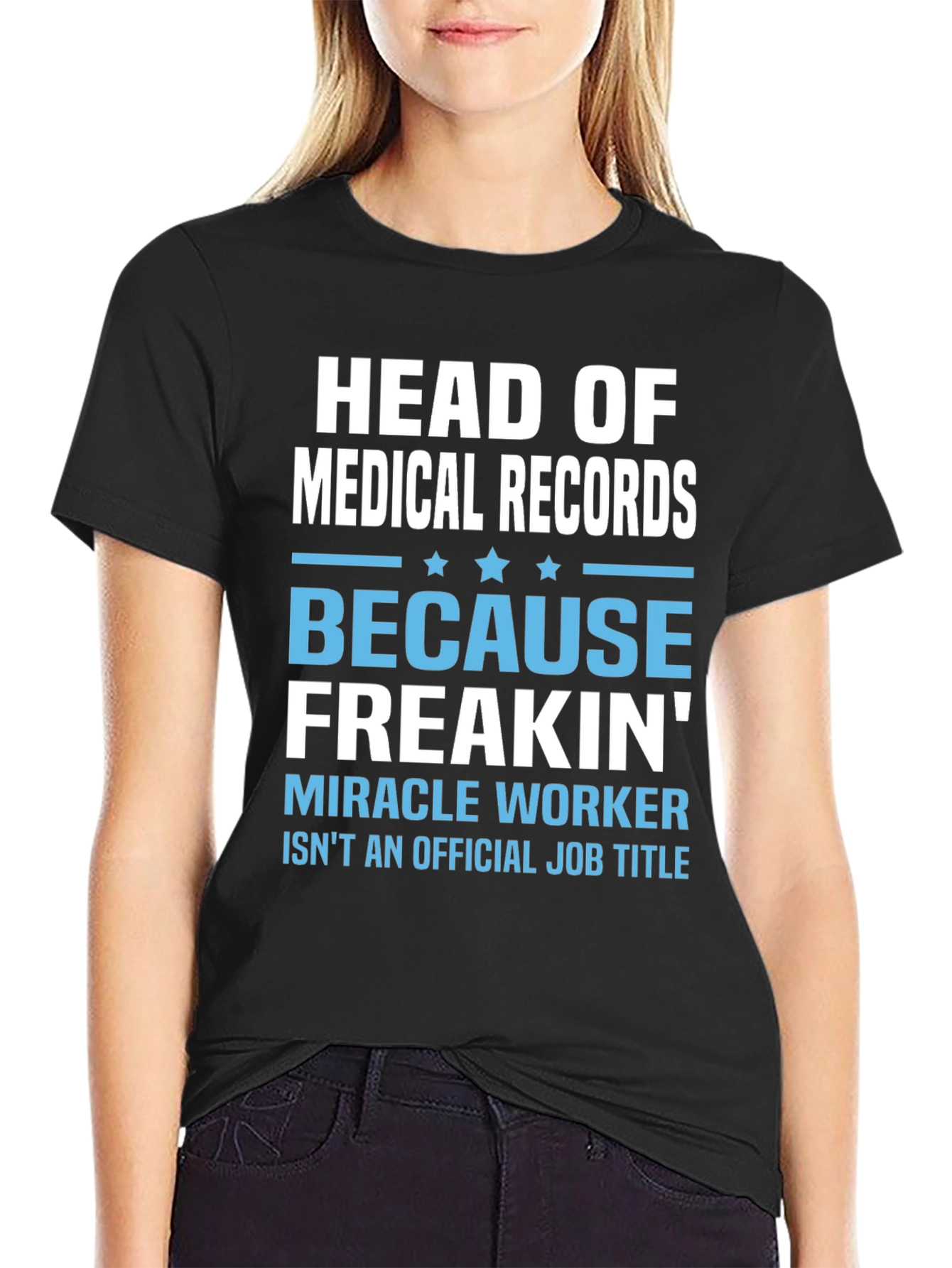 Head of Medical Records T-Shirt - Miracle Worker Tee
