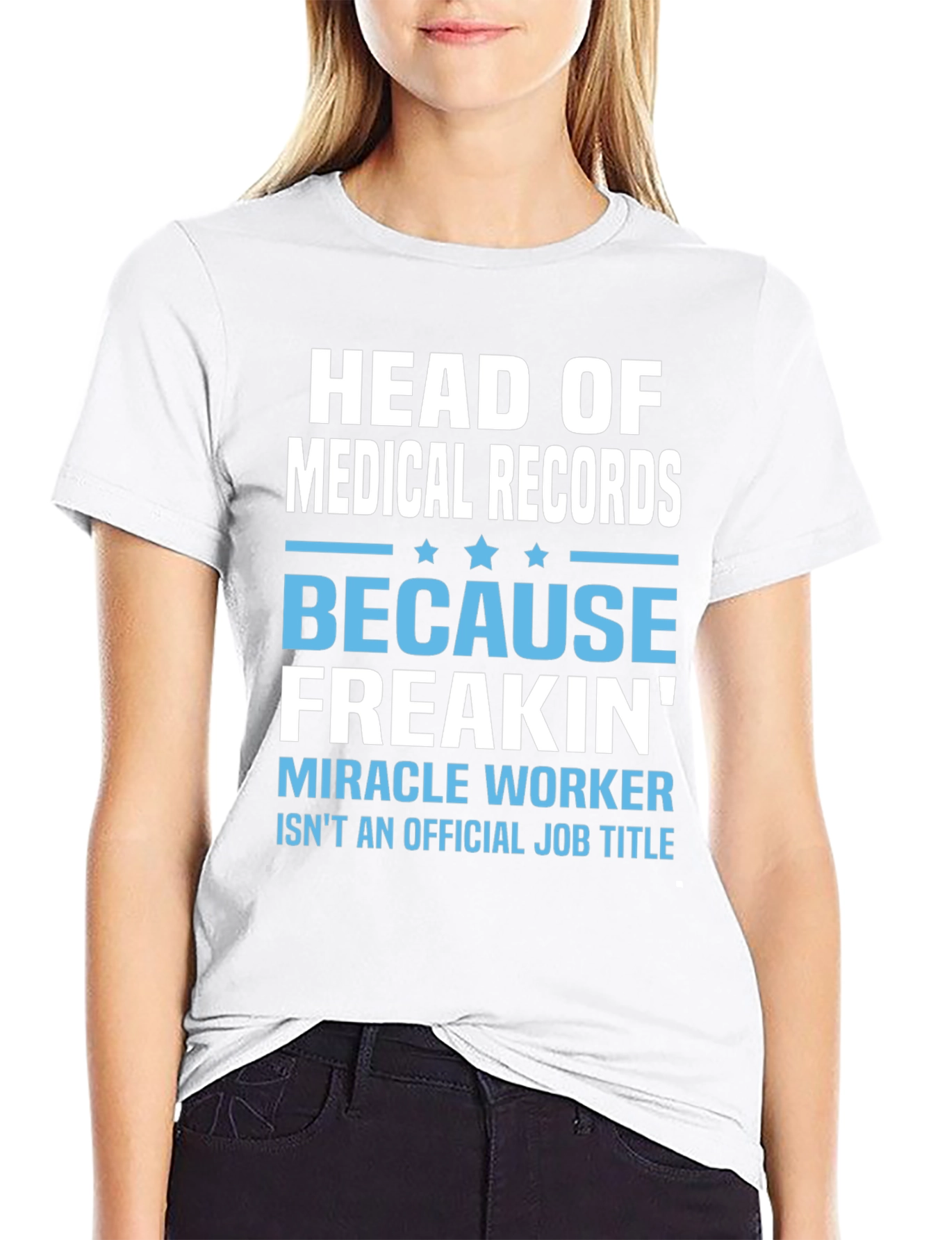 Head of Medical Records T-Shirt - Miracle Worker Tee