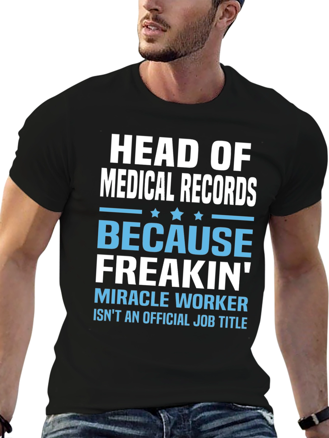 Head of Medical Records T-Shirt - Miracle Worker Tee