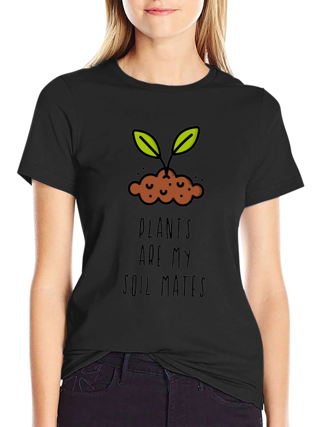Plants are my Soil Mates T-Shirt