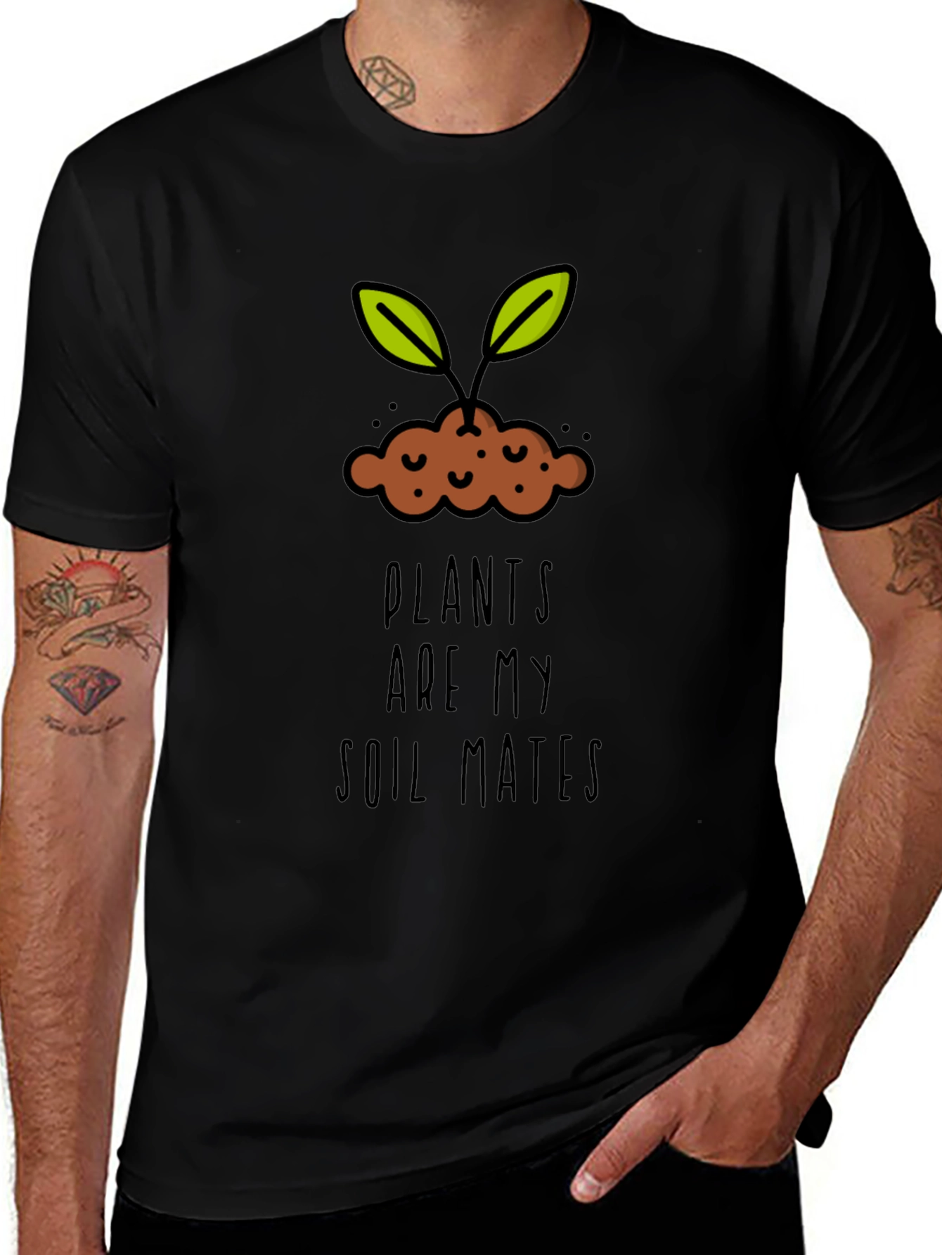Plants are my Soil Mates T-Shirt