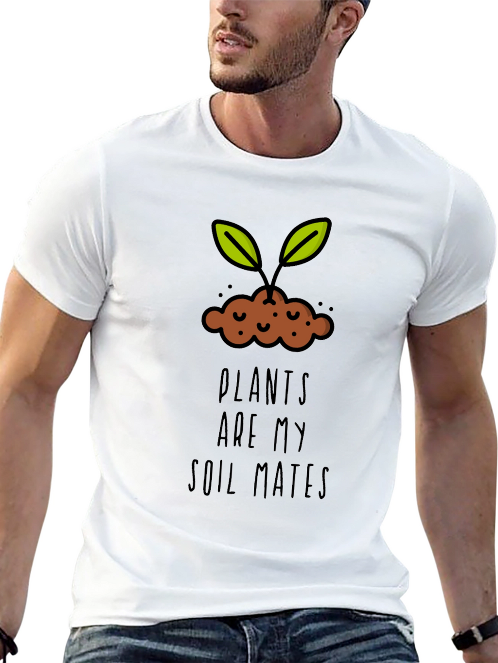 Plants are my Soil Mates T-Shirt
