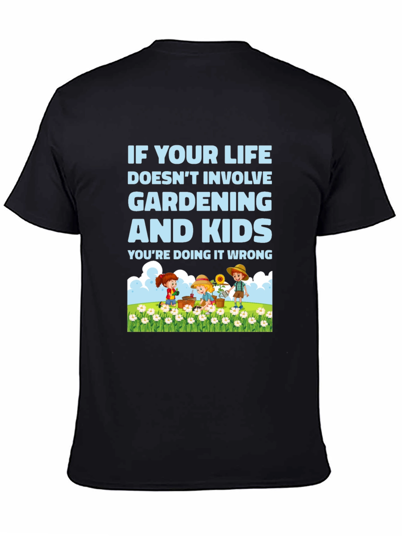 Gardening and Kids T-Shirt