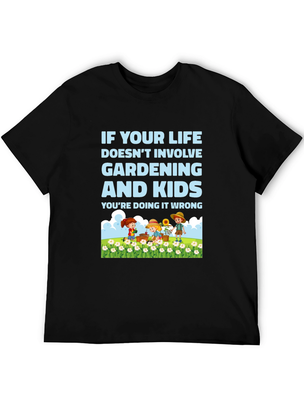 Gardening and Kids T-Shirt
