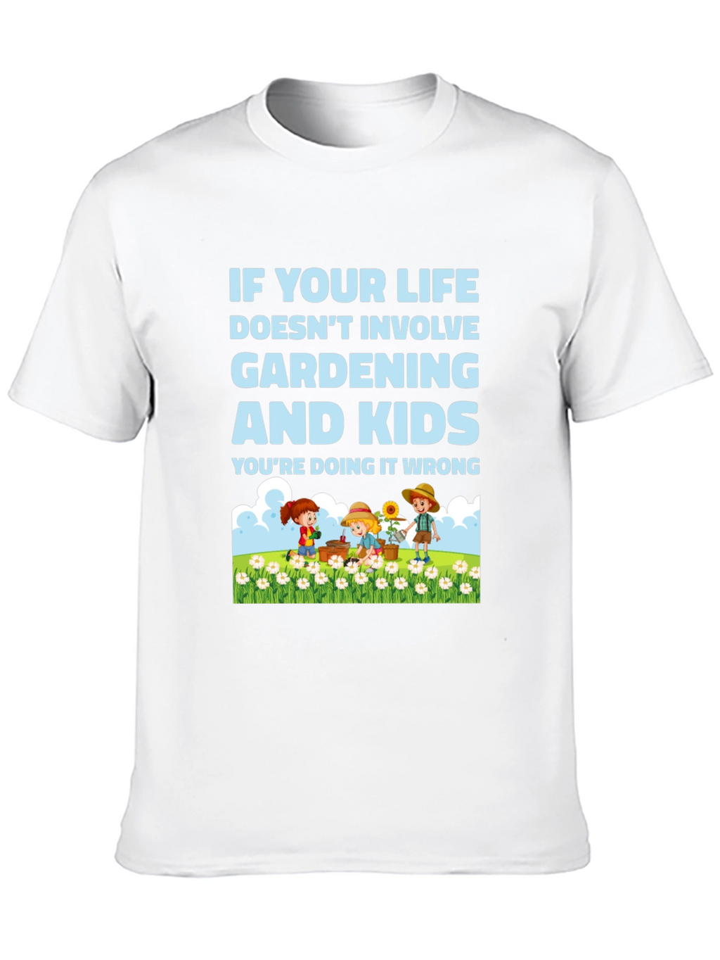 Gardening and Kids T-Shirt