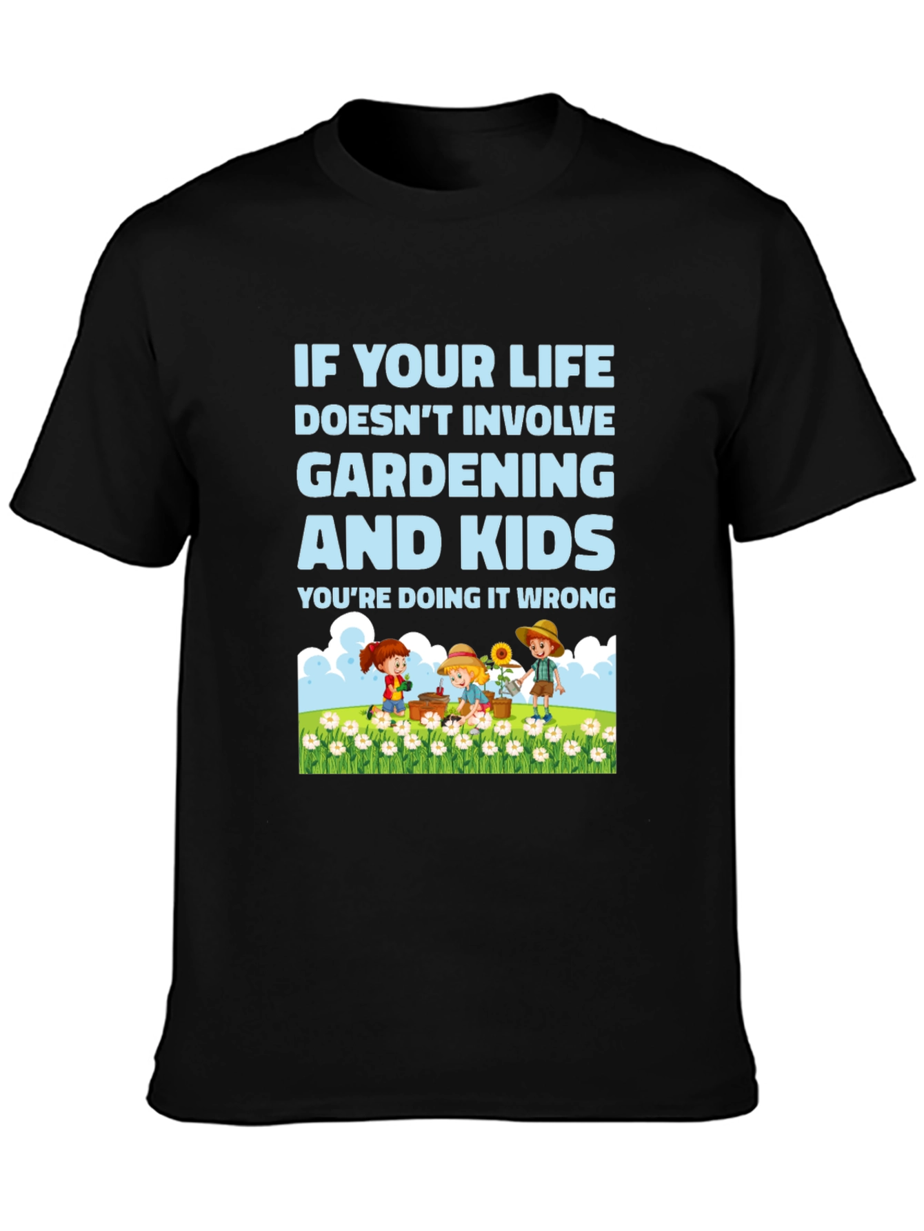Gardening and Kids T-Shirt