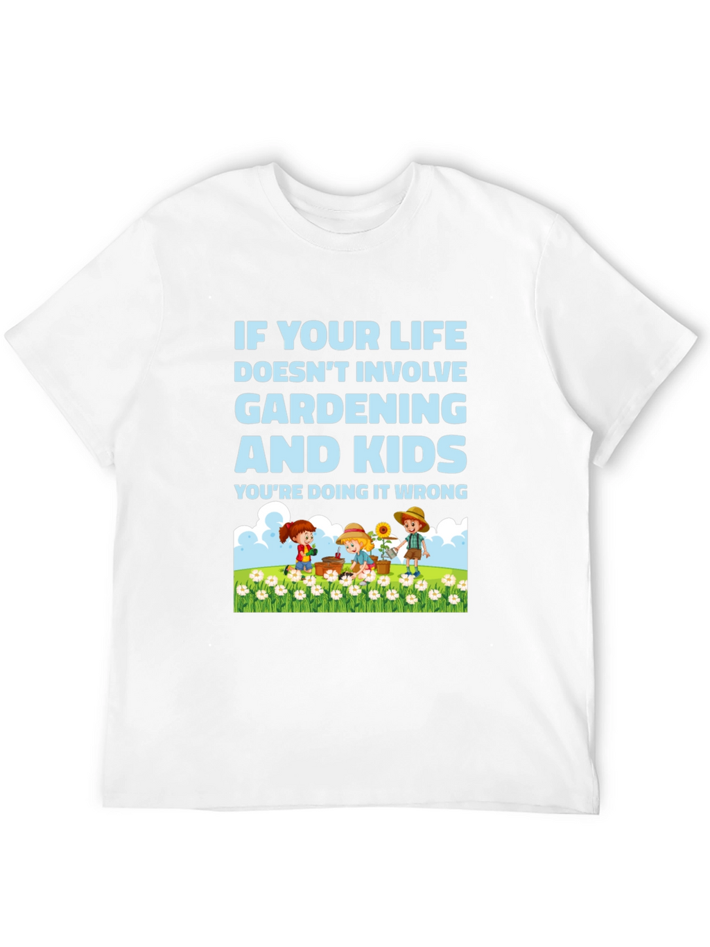 Gardening and Kids T-Shirt