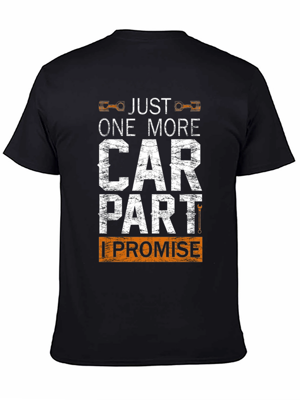 Just One More Car Part Graphic T-Shirt