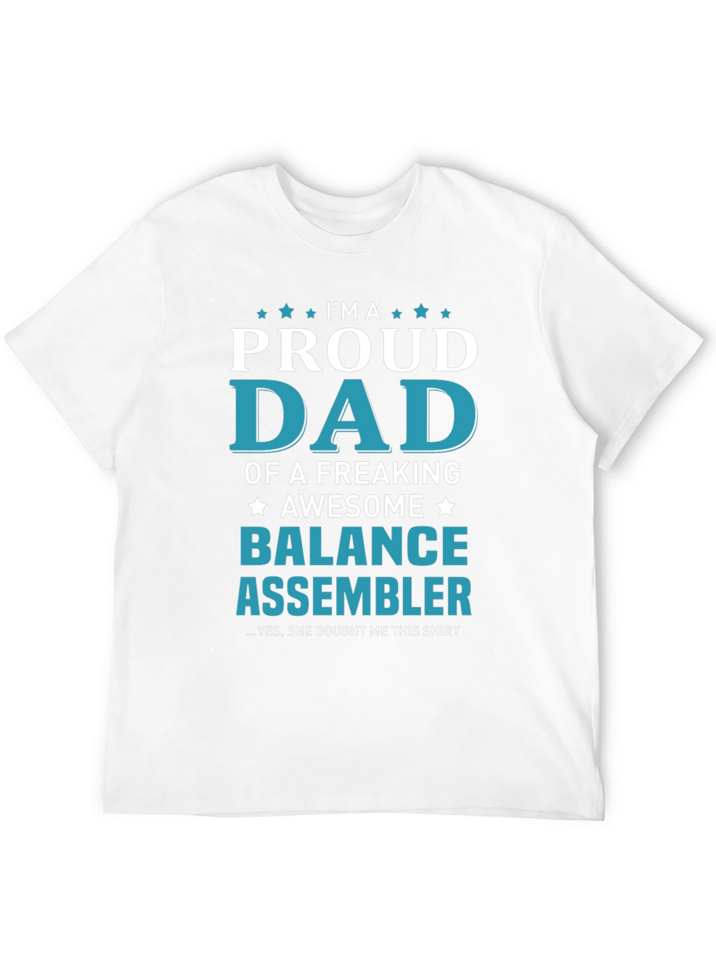 Proud Dad Balance Assembler T-Shirt