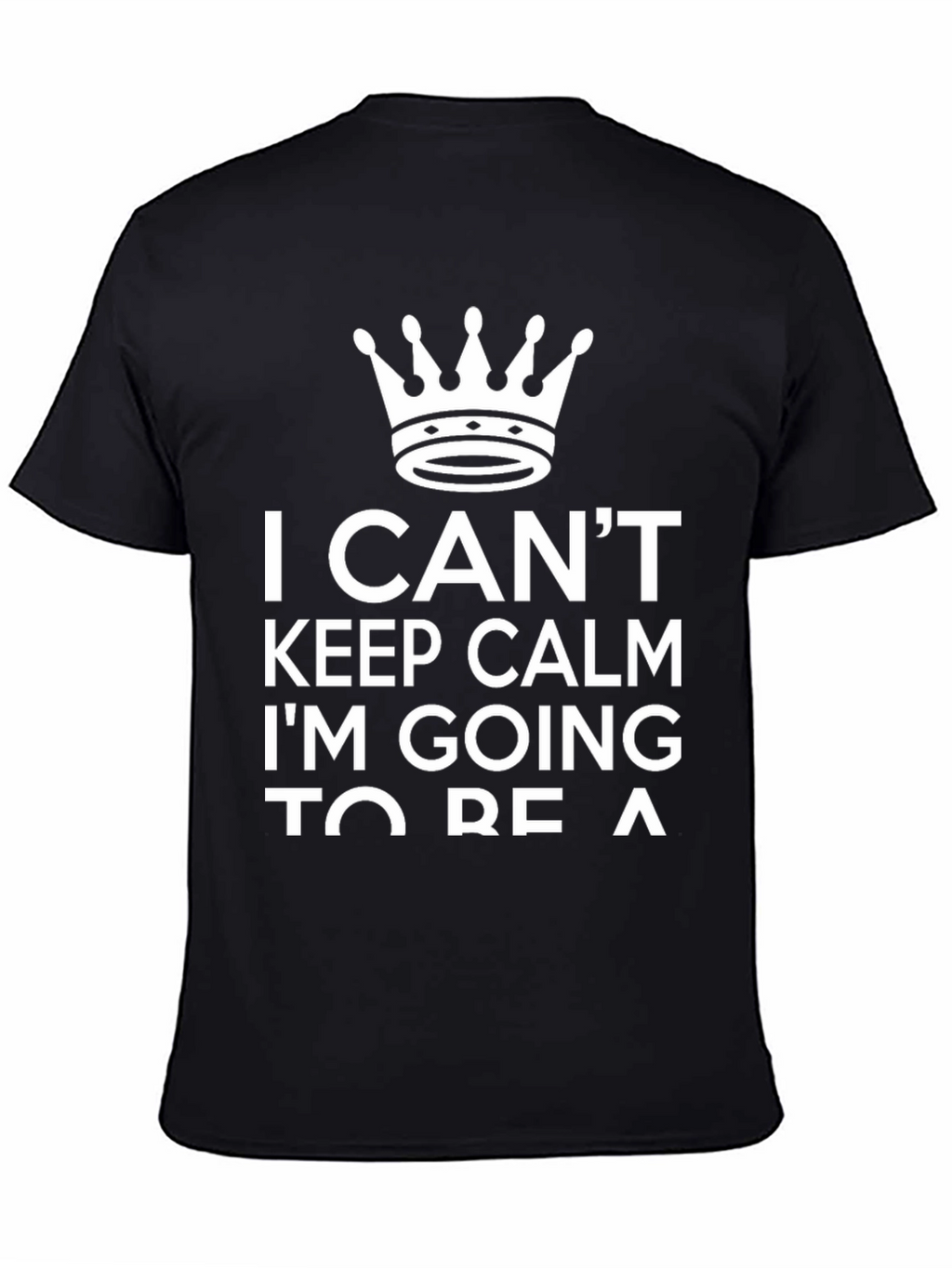 I Cant Keep Calm T-Shirt - Crown Graphic Tee