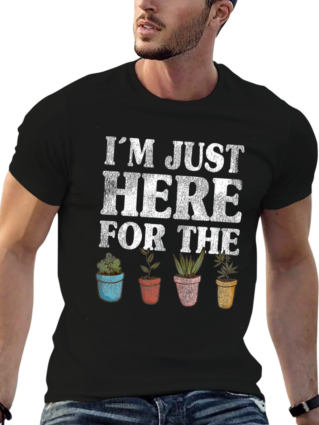 Just Here For The Plants Graphic T-Shirt
