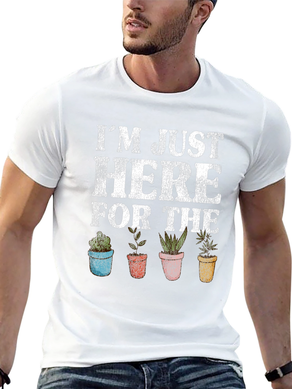 Just Here For The Plants Graphic T-Shirt