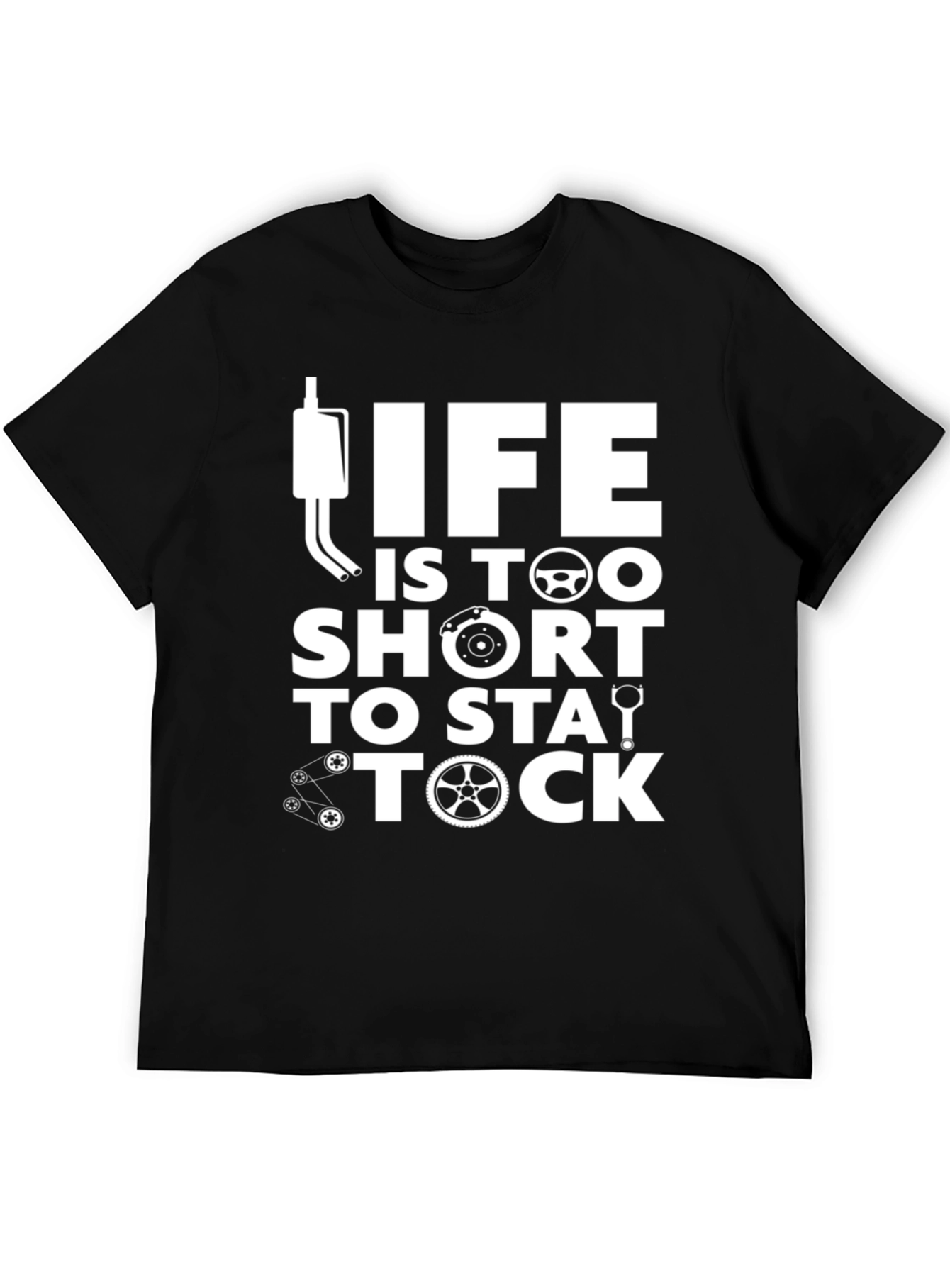Life Is Too Short To Stay Stock T-Shirt