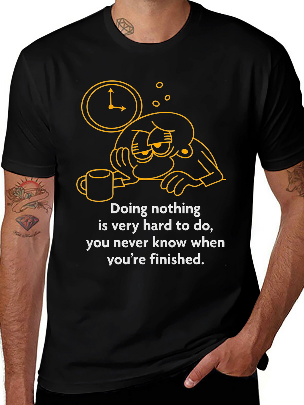 Funny Graphic T-Shirt - Doing Nothing Is Hard