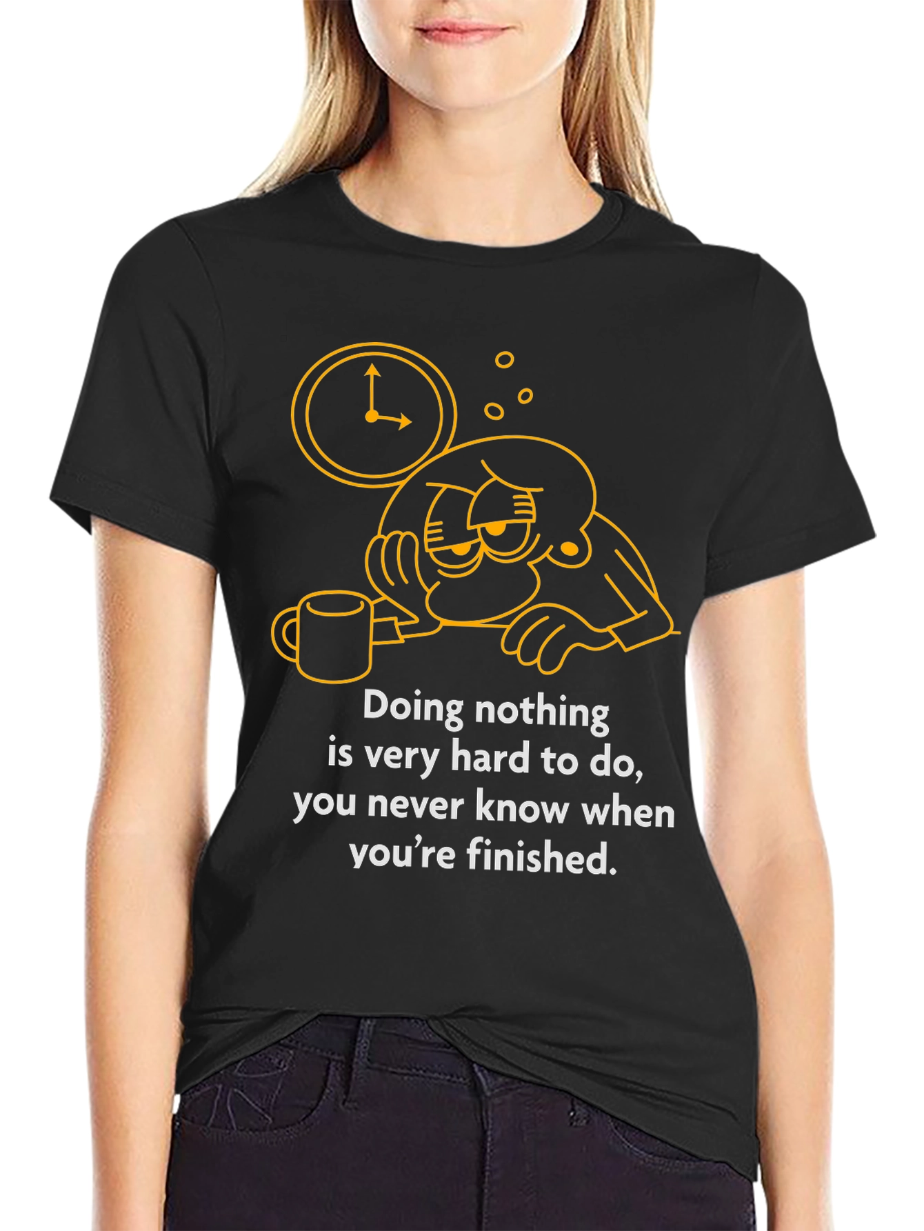Funny Graphic T-Shirt - Doing Nothing Is Hard