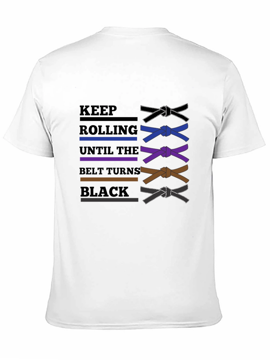 BJJ Keep Rolling Belt Turns Black T-Shirt
