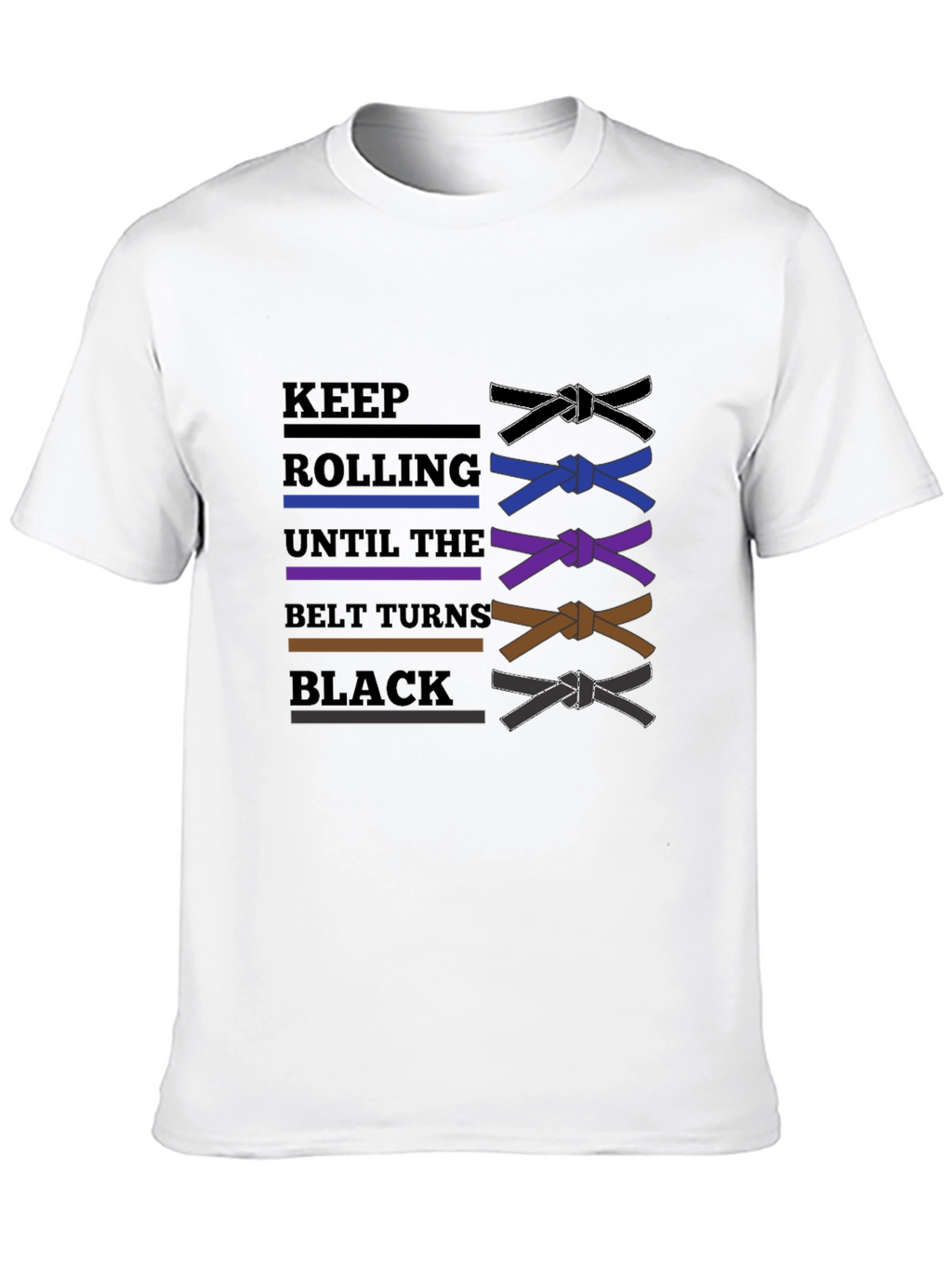 BJJ Keep Rolling Belt Turns Black T-Shirt
