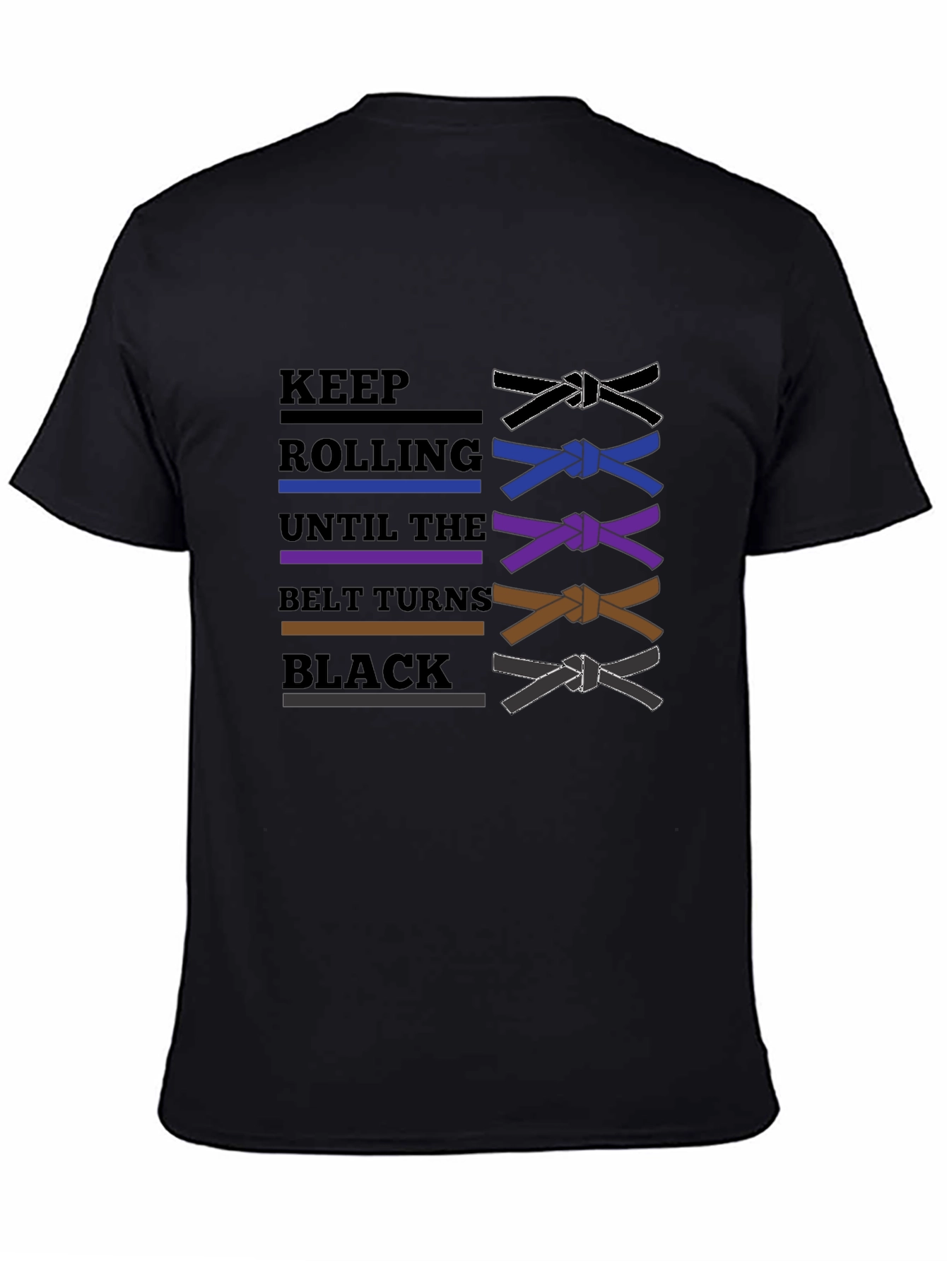 BJJ Keep Rolling Belt Turns Black T-Shirt