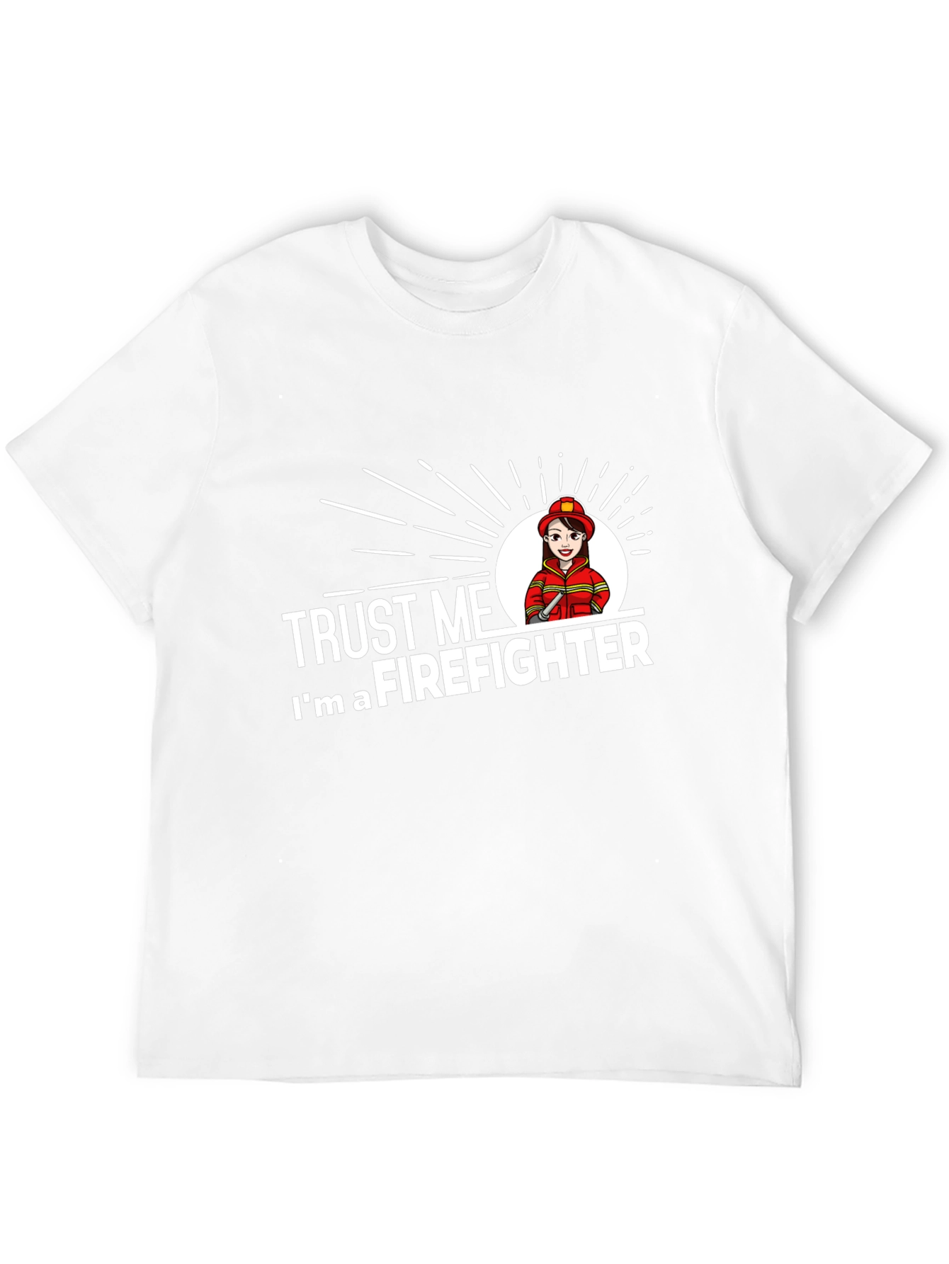 Trust Me Im a Firefighter T-Shirt