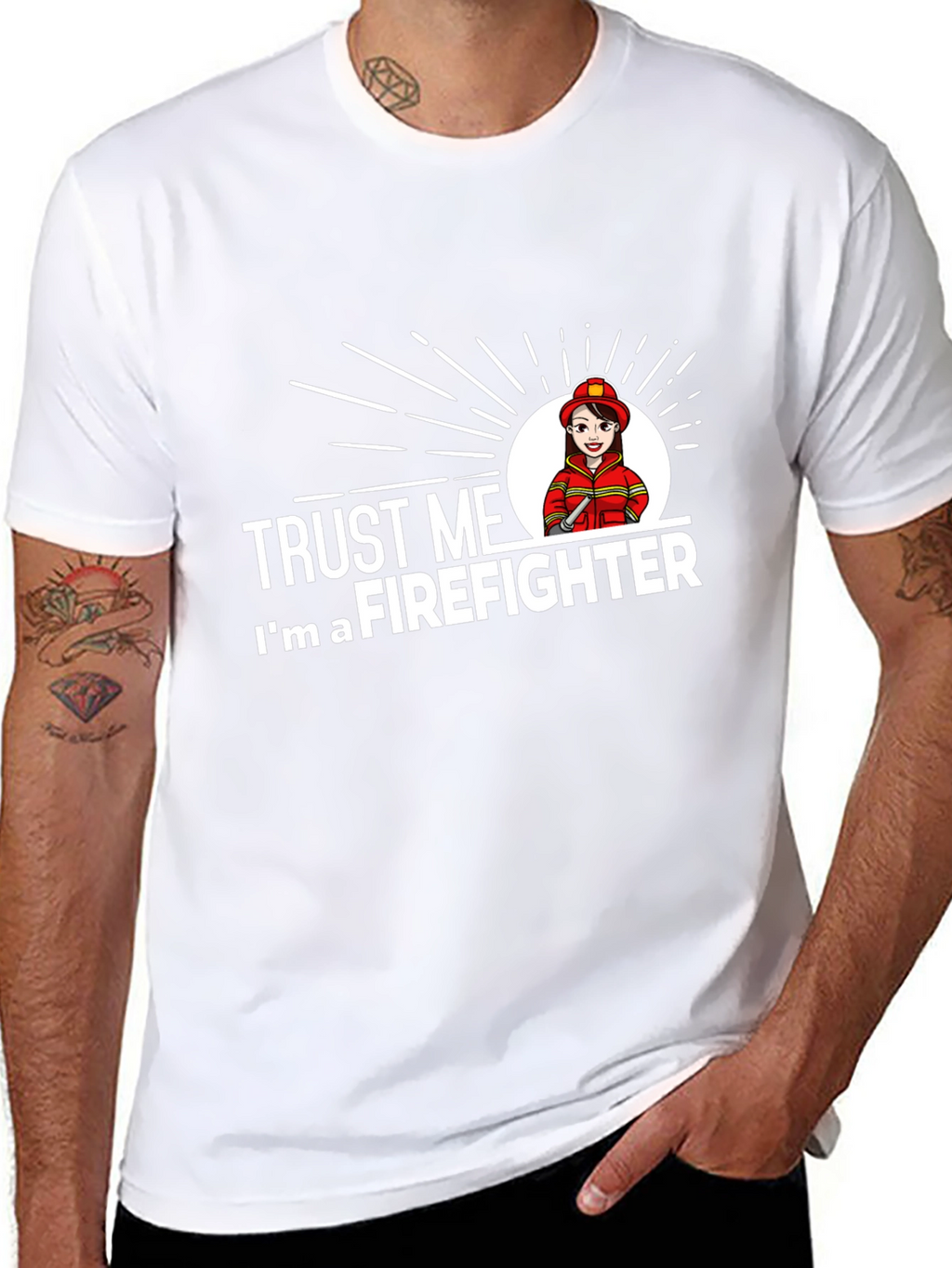 Trust Me Im a Firefighter T-Shirt
