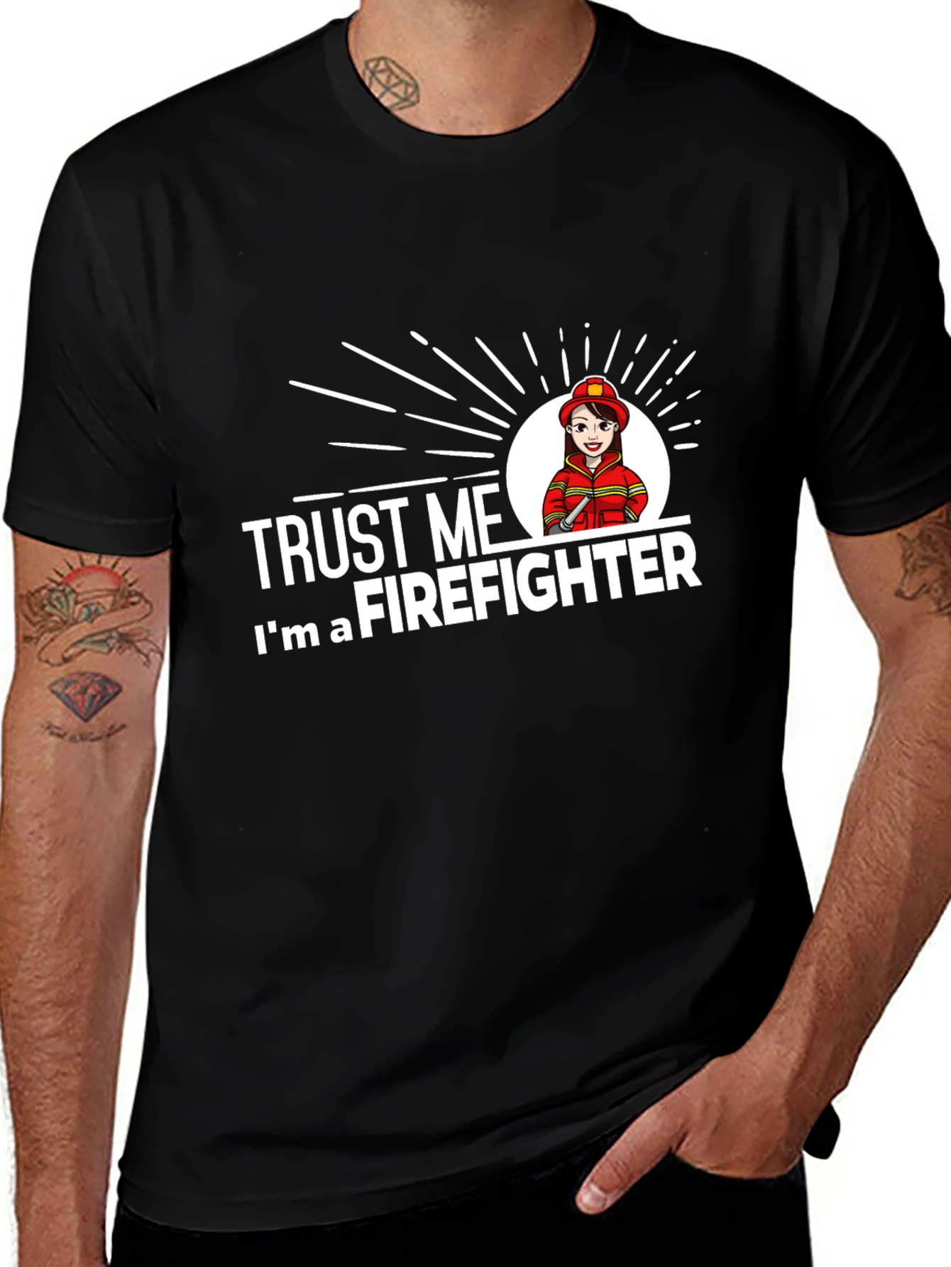 Trust Me Im a Firefighter T-Shirt