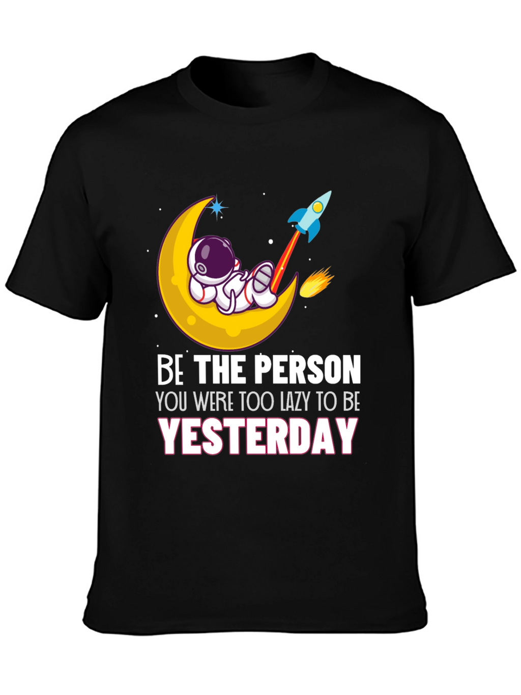 Be the Person T-Shirt Astronaut Moon Rocket Graphic Tee