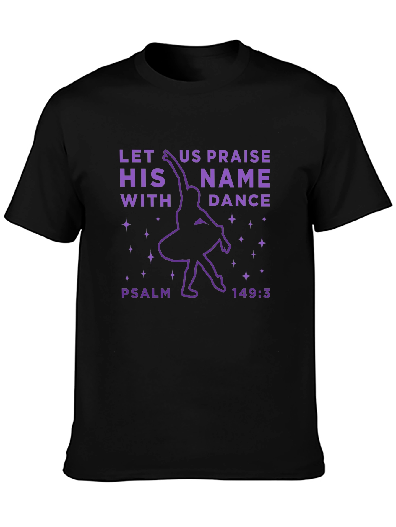 Let Us Praise His Name With Dance Graphic Tee