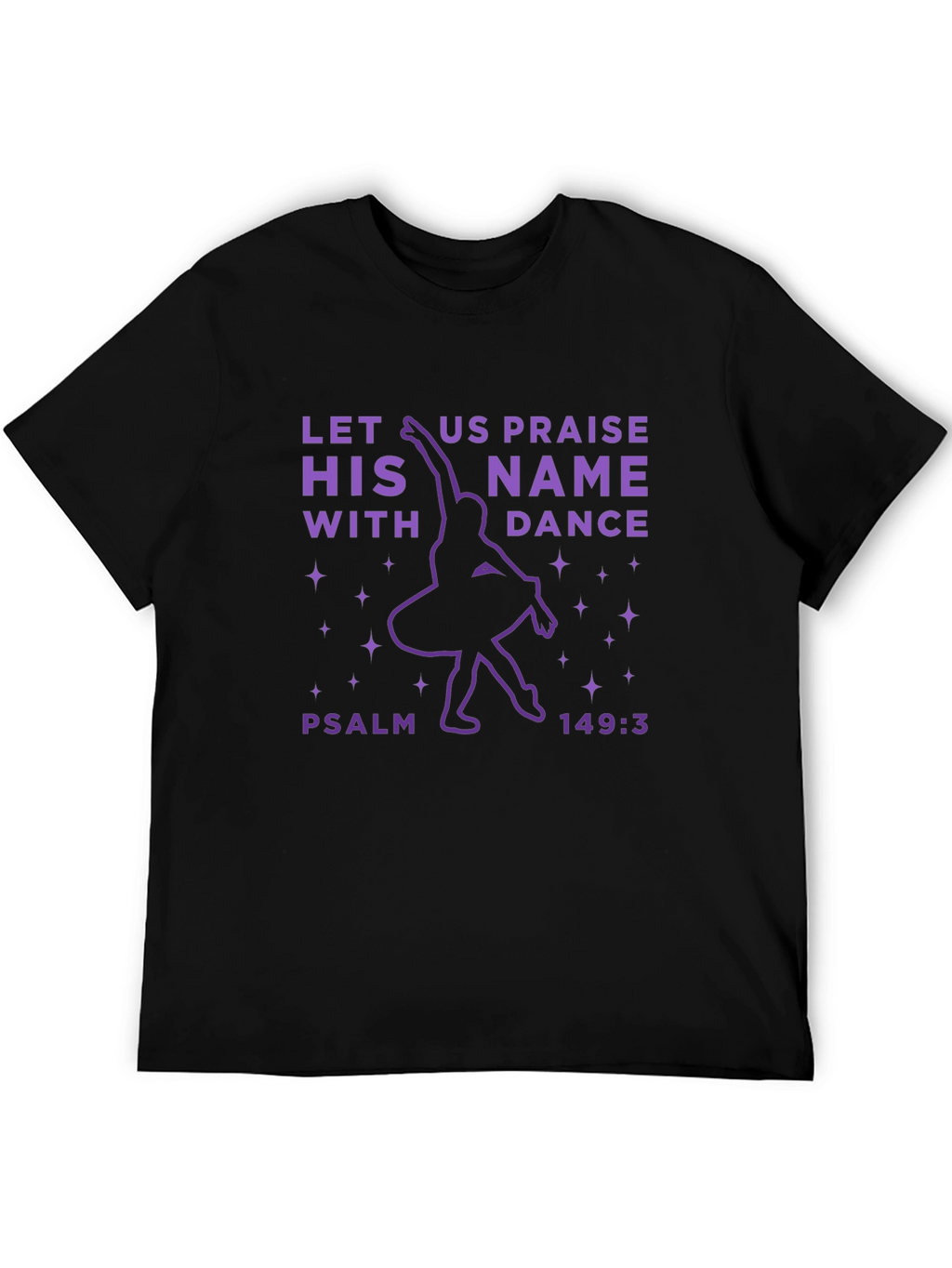 Let Us Praise His Name With Dance Graphic Tee